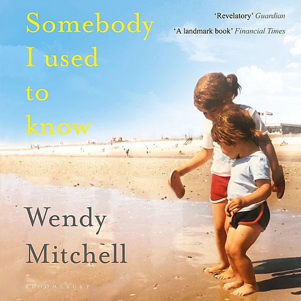 Somebody I Used to Know, Wendy Mitchell