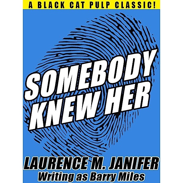 Somebody Knew Her / Wildside Press, Laurence M. Janifer, Barry Miles