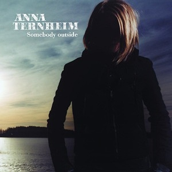 Somebody Outside (Vinyl), Anna Ternheim
