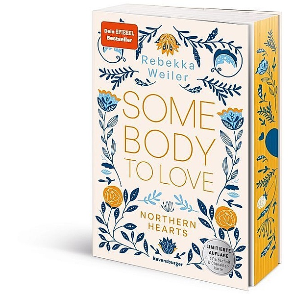 Somebody to Love - Northern-Hearts-Reihe, Band 1 (Dein SPIEGEL-Bestseller | Limitierte Auflage mit Farbschnitt und Charakterkarte), Rebekka Weiler