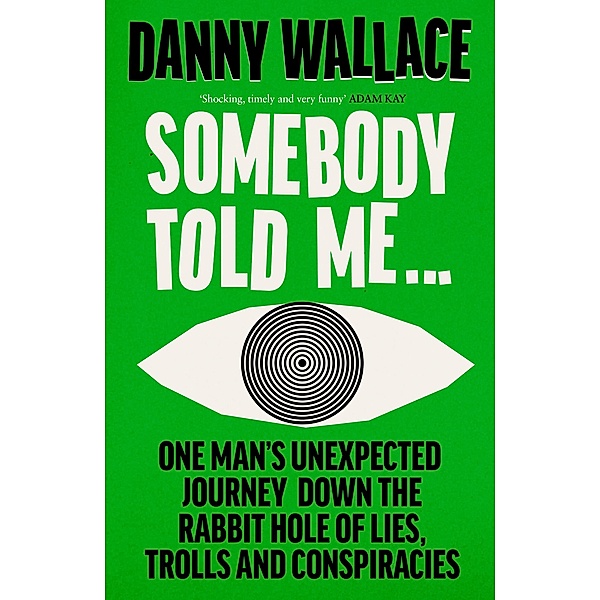 Somebody Told Me, Danny Wallace
