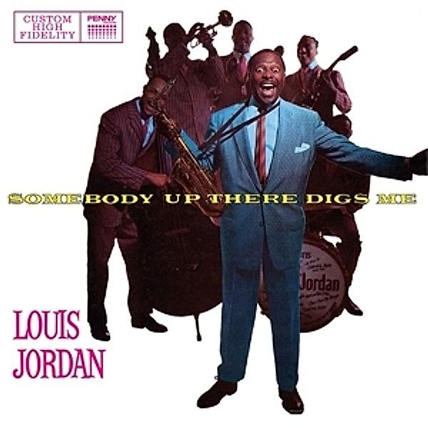 Somebody Up There Digs Me (Vinyl), Louis Jordan