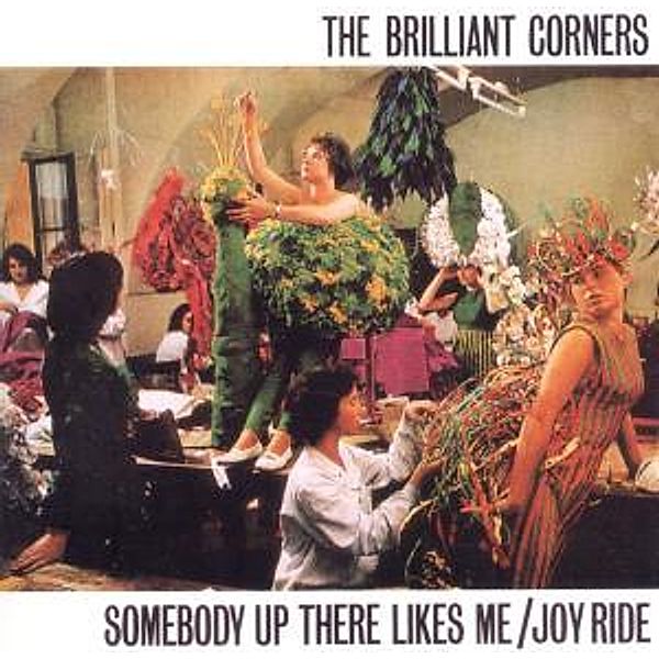 Somebody Up There Likes Me/ Joyride, The Brilliant Corners