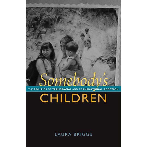 Somebody's Children, Briggs Laura Briggs