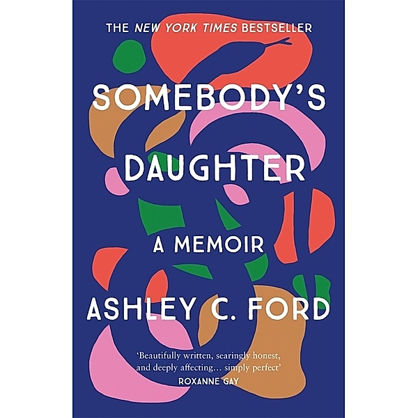 Somebody's Daughter, Ashley C. Ford