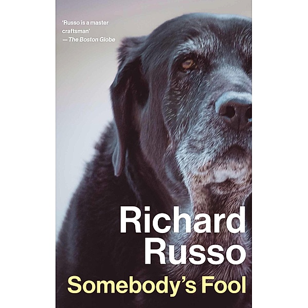 Somebody's Fool, Richard Russo