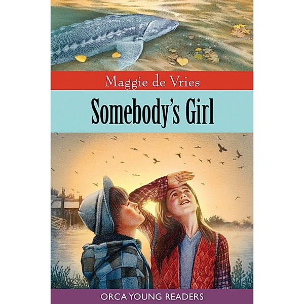 Somebody's Girl / Orca Book Publishers, Maggie De Vries