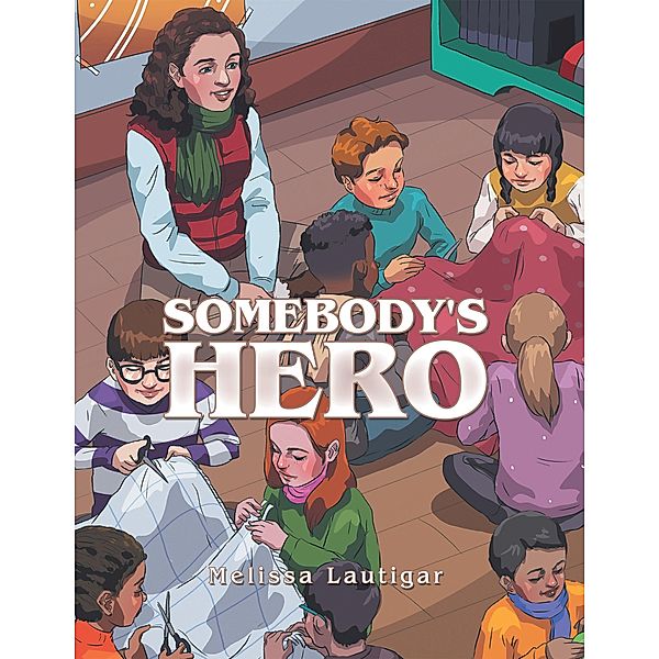 Somebody's Hero, Melissa Lautigar