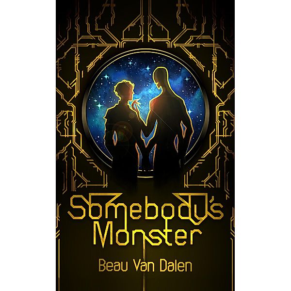 Somebody's Monster (Stardust, #1) / Stardust, Beau Van Dalen