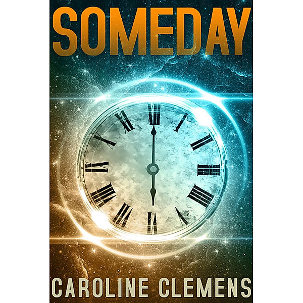 Someday, Caroline Clemens