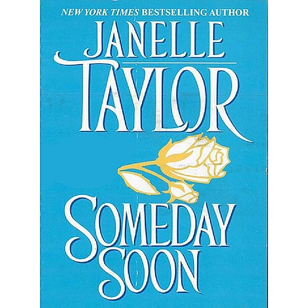 Someday Soon, Janelle Taylor