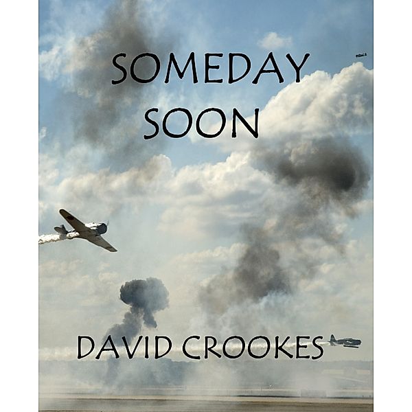 Someday Soon, David Crookes