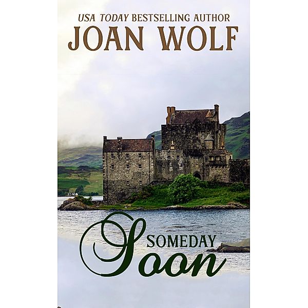 Someday Soon, Joan Wolf