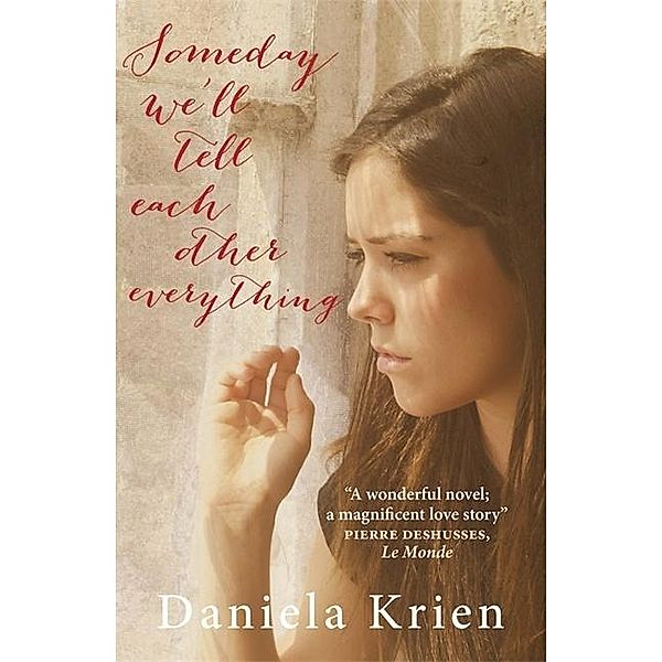 Someday We'll Tell Each Other Everything, Daniela Krien