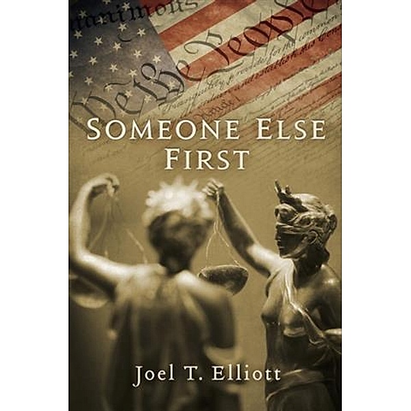 Someone Else First, Joel T. Elliott
