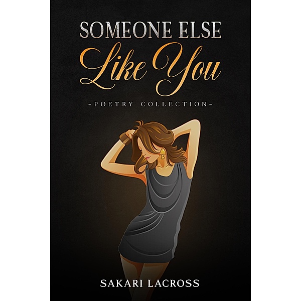 Someone Else Like You (This Is For Her, #3) / This Is For Her, Sakari Lacross