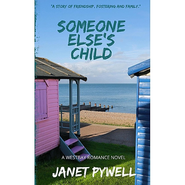 Someone Else's Child (Westbay Romance Series, #2) / Westbay Romance Series, Janet Pywell