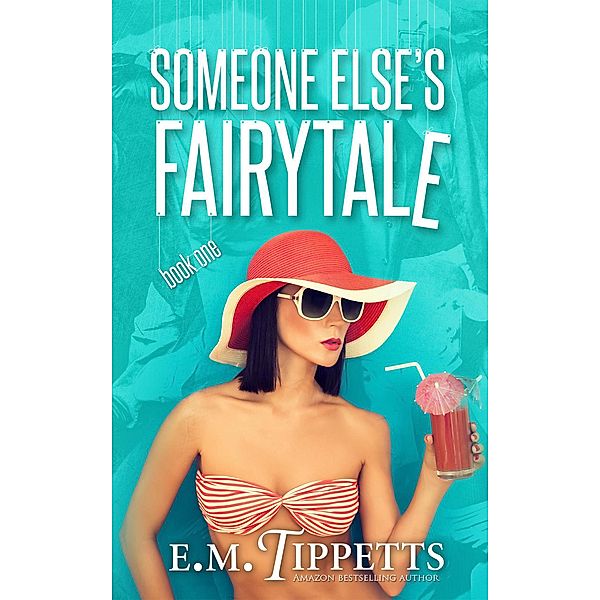 Someone Else's Fairytale / Someone Else's Fairytale, E. M. Tippetts