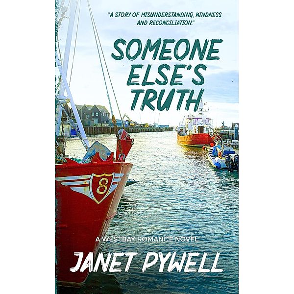 Someone Else's Truth (Westbay Romance Series, #3) / Westbay Romance Series, Janet Pywell