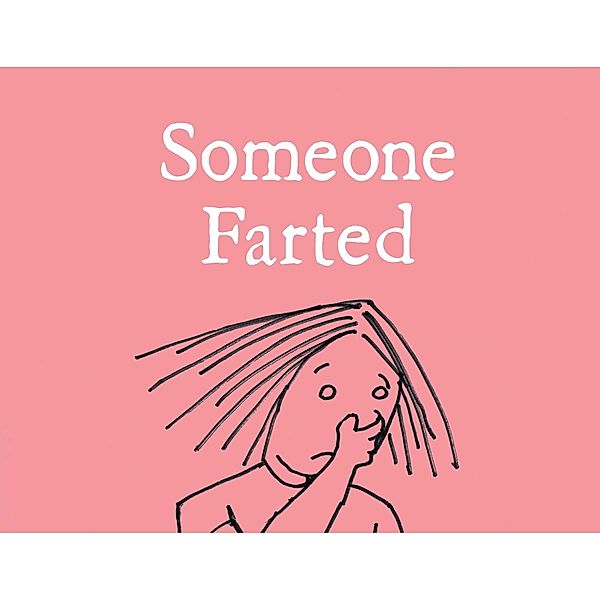 Someone Farted, Bruce Eric Kaplan