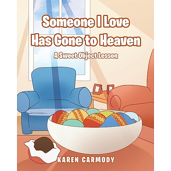 Someone I Love Has Gone to Heaven, Karen Carmody
