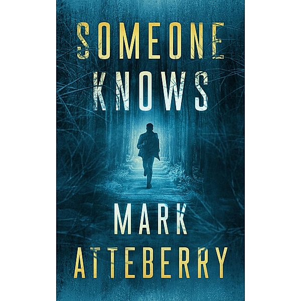 Someone Knows, Mark Atteberry