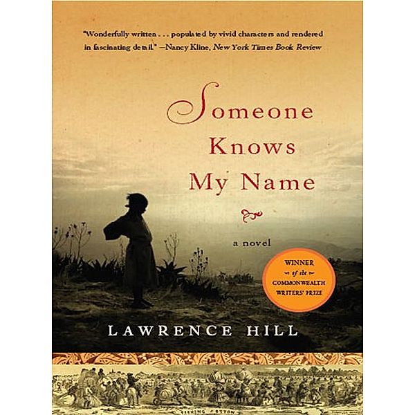 Someone Knows My Name: A Novel, Lawrence Hill