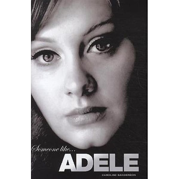 Someone Like Adele, English edition, Caroline Sanderson