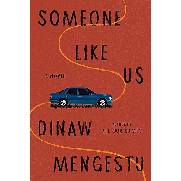 Someone Like Us, Dinaw Mengestu