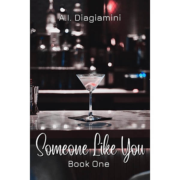Someone Like You: Book One, A. I. Diagiamini