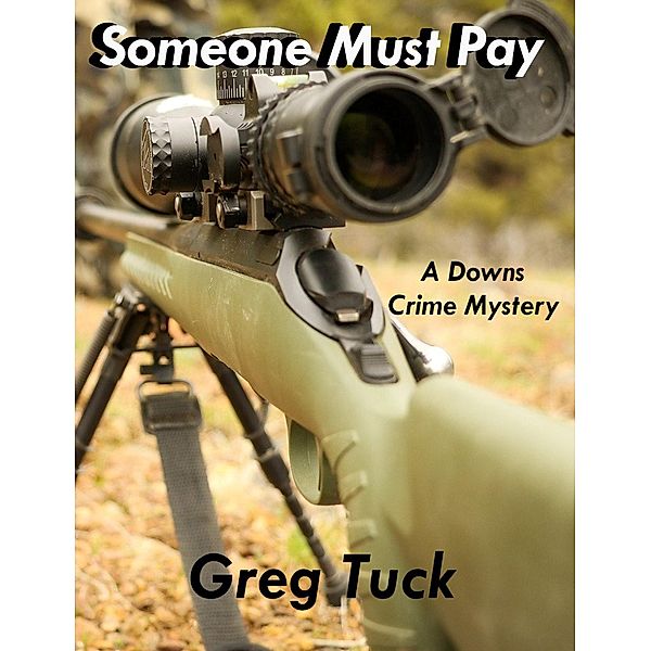 Someone Must Pay (Downs Crime Mysteries, #15) / Downs Crime Mysteries, Greg Tuck