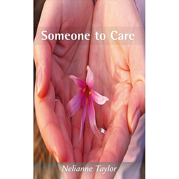 Someone to Care, Nelianne Taylor
