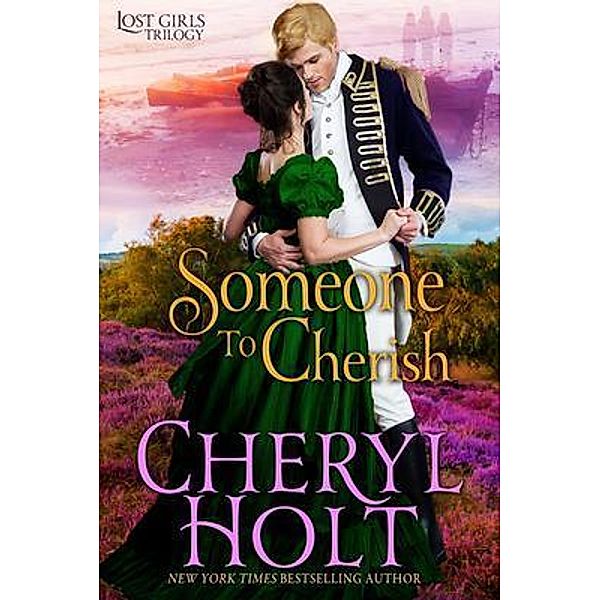 Someone To Cherish / Lost Girls Trilogy Bd.2, Cheryl Holt
