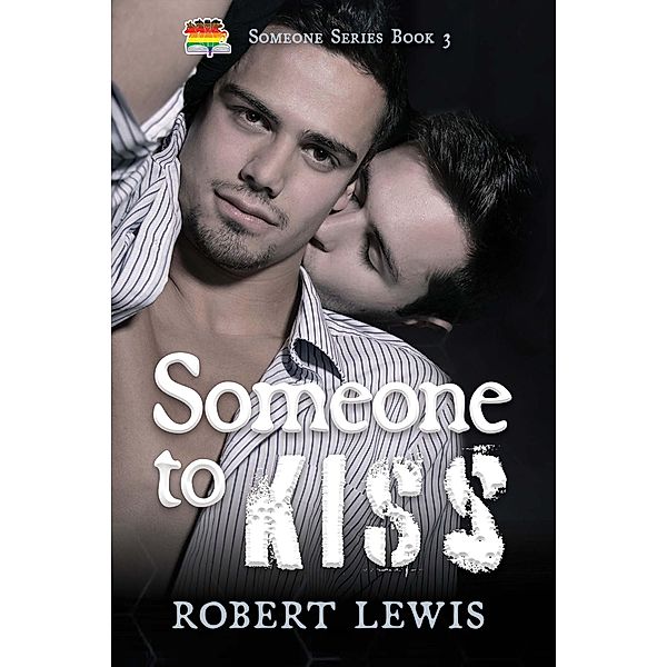 Someone to Kiss (Someone Series, #3) / Someone Series, Robert Lewis