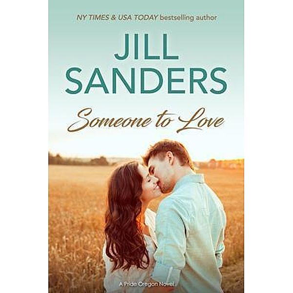 Someone to Love / Idealist LLC, Jill Sanders