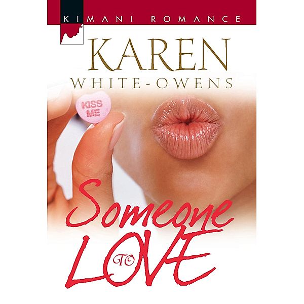 Someone To Love / Mills & Boon Kimani, Karen White-Owens