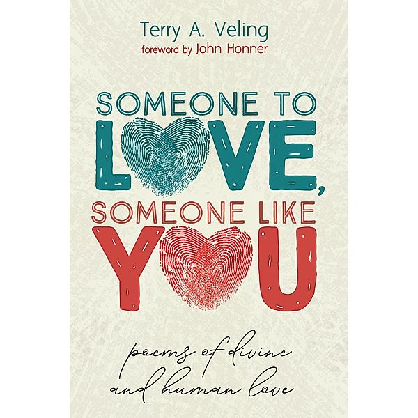 Someone to Love, Someone Like You, Terry A. Veling