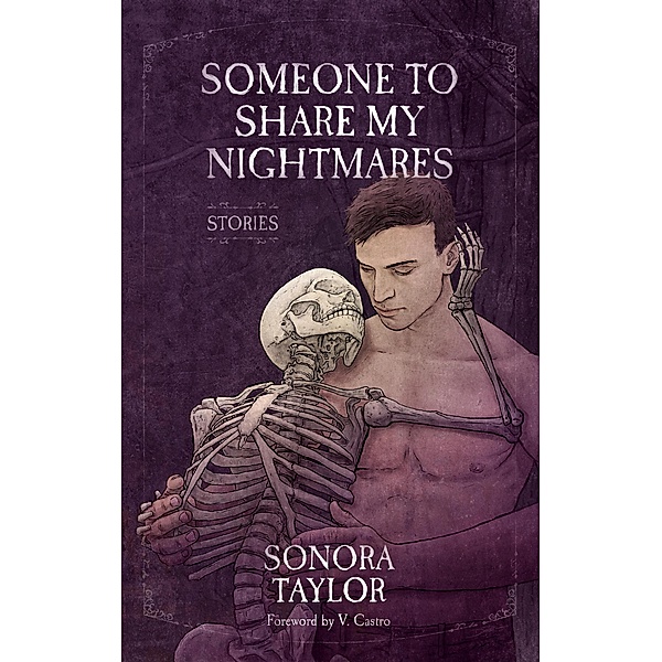 Someone to Share My Nightmares: Stories, Sonora Taylor