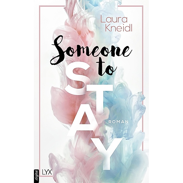 Someone to Stay / Someone Bd.3, Laura Kneidl