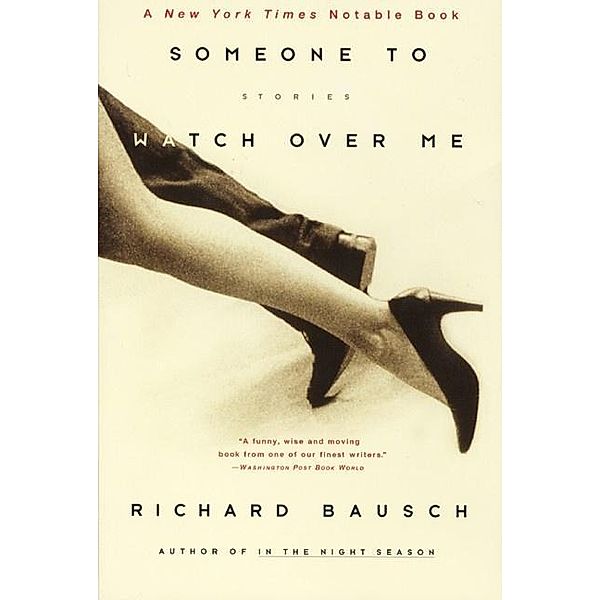 Someone to Watch Over Me, Richard Bausch