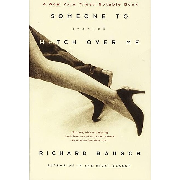 Someone to Watch Over Me / HarperCollins e-books, Richard Bausch