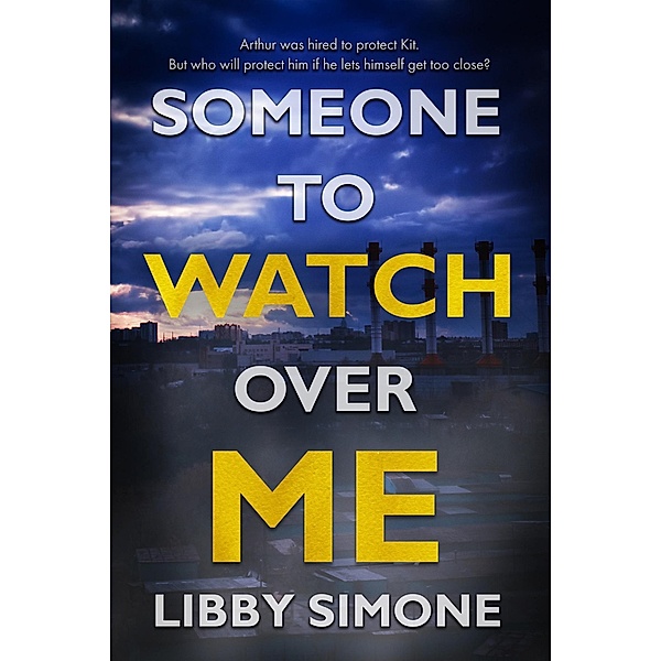 Someone to Watch Over Me (Private Eyes, #1) / Private Eyes, Libby Simone