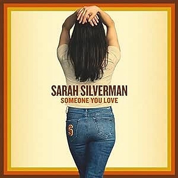 Someone You Love, Sarah Silverman