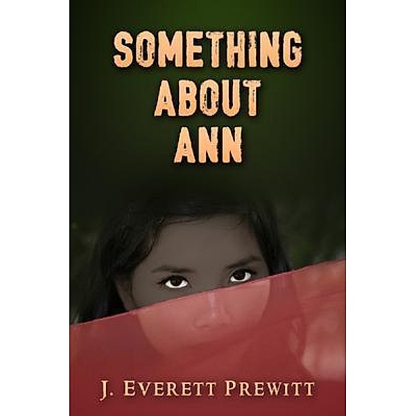 Something About Ann, J. Everett Prewitt