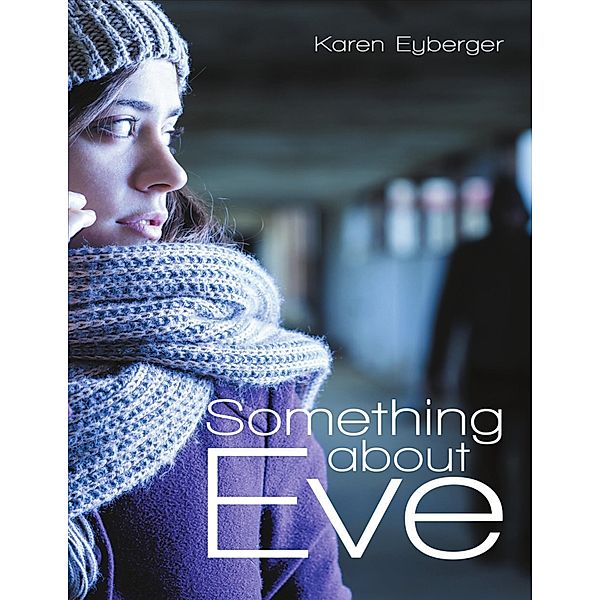 Something About Eve, Karen Eyberger