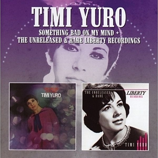 Something Bad On My Mind/The Unreleased & Rare..., Timi Yuro
