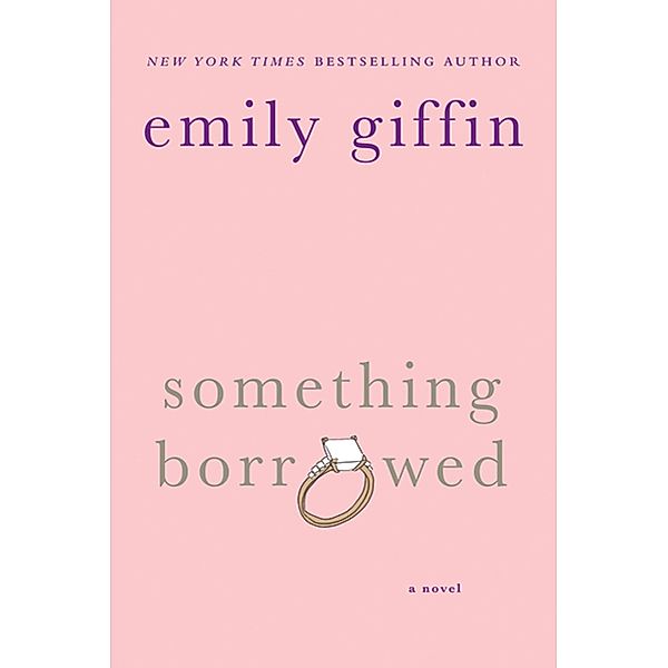 Something Borrowed, Emily Giffin