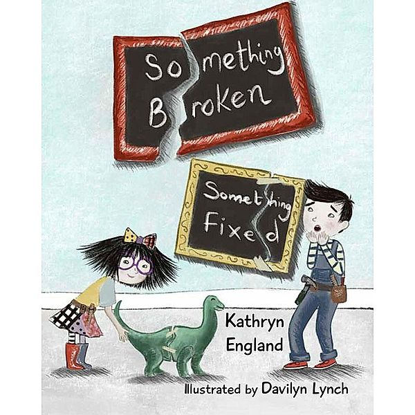 Something Broken, Something Fixed, Kathryn England