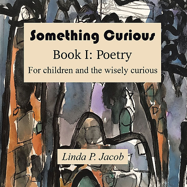 Something  Curious, Linda P. Jacob