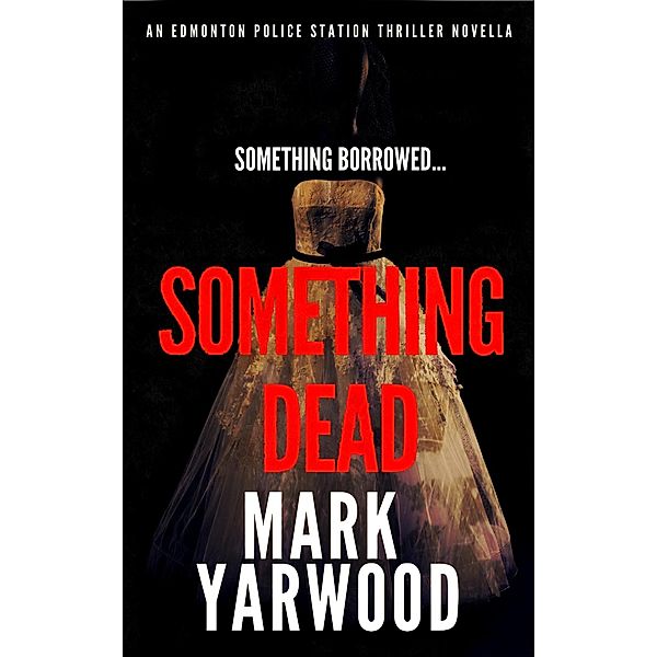 Something Dead, Mark Yarwood